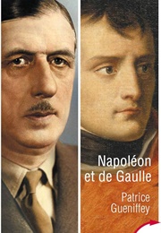 Napoléon Et De Gaulle (Patrice Gueniffey)