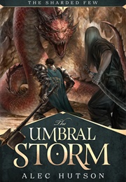The Umbral Storm (Alec Hutson)