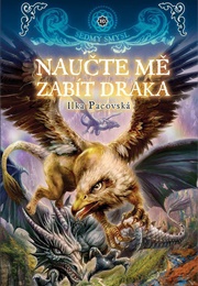 Naučte Mě Zabít Draka (Sedmý Smysl #10) (Ilka Pacovská)