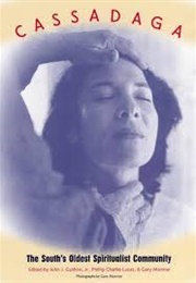 Cassadaga: The South's Oldest Spiritualist Community (The Florida History and Culture Series)