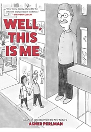 Well, This Is Me (Asher Perlman)