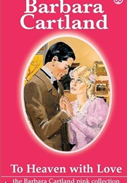 To Heaven With Love (Barbara Cartland)