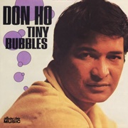 Tiny Bubbles - Don Ho