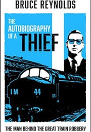 The Autobiography of a Thief (Bruce Reynolds)