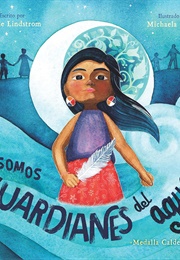 Somos Guardianes Del Agua (Carole Lindstrom)