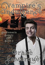 Vampire's Indulgence (Drake Lamarque)