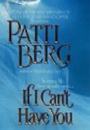 If I Can't Have You (Patti Berg)