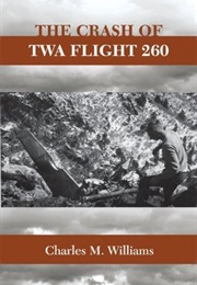 The Crash of TWA Flight 260 (Charles M. Williams)