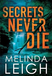 Secrets Never Die (Melinda Leigh)