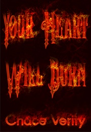 Your Heart Will Burn (Chace Verity)