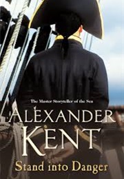 Stand Into Danger (Alexander Kent)