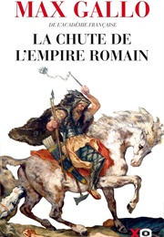 La Chute De L'empire Romain (Max Gallo)