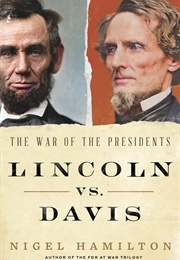 Lincoln vs. Davis (Nigel Hamilton)