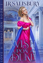 Wish Upon a Duke (J.R. Salisbury)
