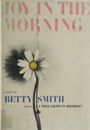 Joy in the Morning: A Novel (Smith, Betty)