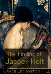 The Finding of Jasper Holt (Hill, Grace Livingston)