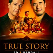 True Story With Ed & Randall