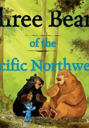 Three Bears of Pacific Northwest (Vaughn)