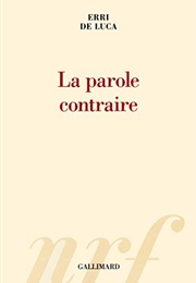 La Parole Contraire (Erri De Luca)