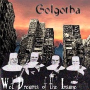 Golgotha - Wet Dreams of the Insane (Demo)