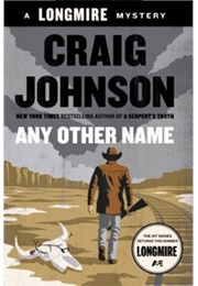 Any Other Name: A Longmire Mystery (Johnson, Craig)