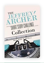 The Jeffrey Archer Short Story Challenge Collection (Jeffrey Archer)