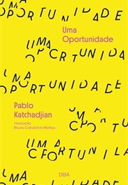 Uma Oportunidade (Pablo Katchadjian)