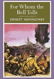 For Whom the Bell Tolls (Ernest Hemingway)