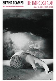 The Impostor: And Other Stories (Silvina Ocampo)