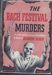The Bach Festival Murders (Blanche Bloch)