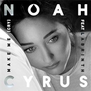 Make Me (Cry) - Noah Cyrus Featuring Labrinth