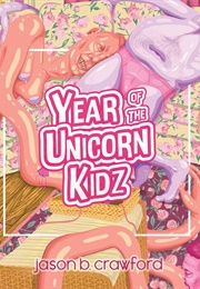 Year of the Unicorn Kids (Jason B Crawford)