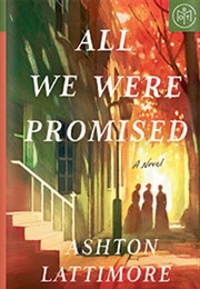 All We Were Promised (Ashton Lattimore)