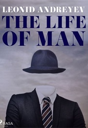 The Life of Man (Leonid Andreyev)
