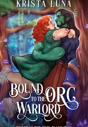 Bound to the Orc Warlord (Krista Luna)