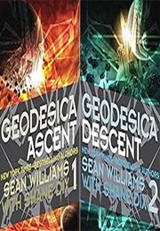 The Geodesica Duology (Sean Williams & Shane Dix)