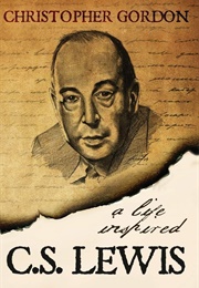 C.S. Lewis: A Life Inspired (Gordon, Christopher)
