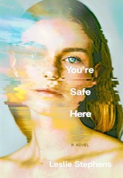 You're Safe Here (Leslie Stephens)