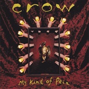 Crow – My Kind of Pain