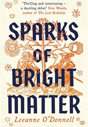 Sparks of Bright Matter (Leeanne O'Donnell)