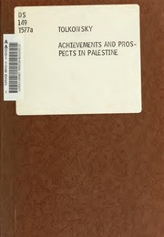 Achievements and Prospects in Palestine (Samuel Tolkowsky)