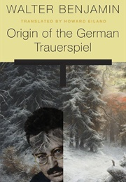 Origin of the German Trauerspiel (Walter Benjamin - Trans. Howard Eiland)