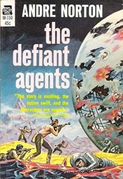The Defiant Agents (Andre Norton)