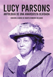 Antología De Una Anarquista Olvidada (Lucy Parsons)