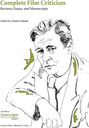 Works of James Agee: Complete Film Criticism (Edited by Charles Maland)