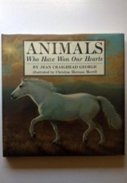 Animals Who Have Won Our Hearts (Jean Craighead George)