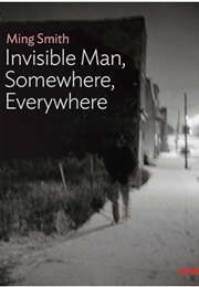 Ming Smith: The Invisible Man, Somewhere, Everywhere (Ming Smith & Oluremi C. Onabanjo)