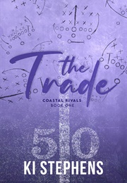 The Trade (Ki Stephens)