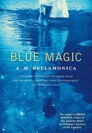 Blue Magic (A.M. Dellamonica)
