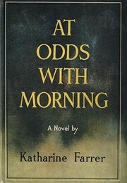 At Odds With Morning (Katharine Farrer)